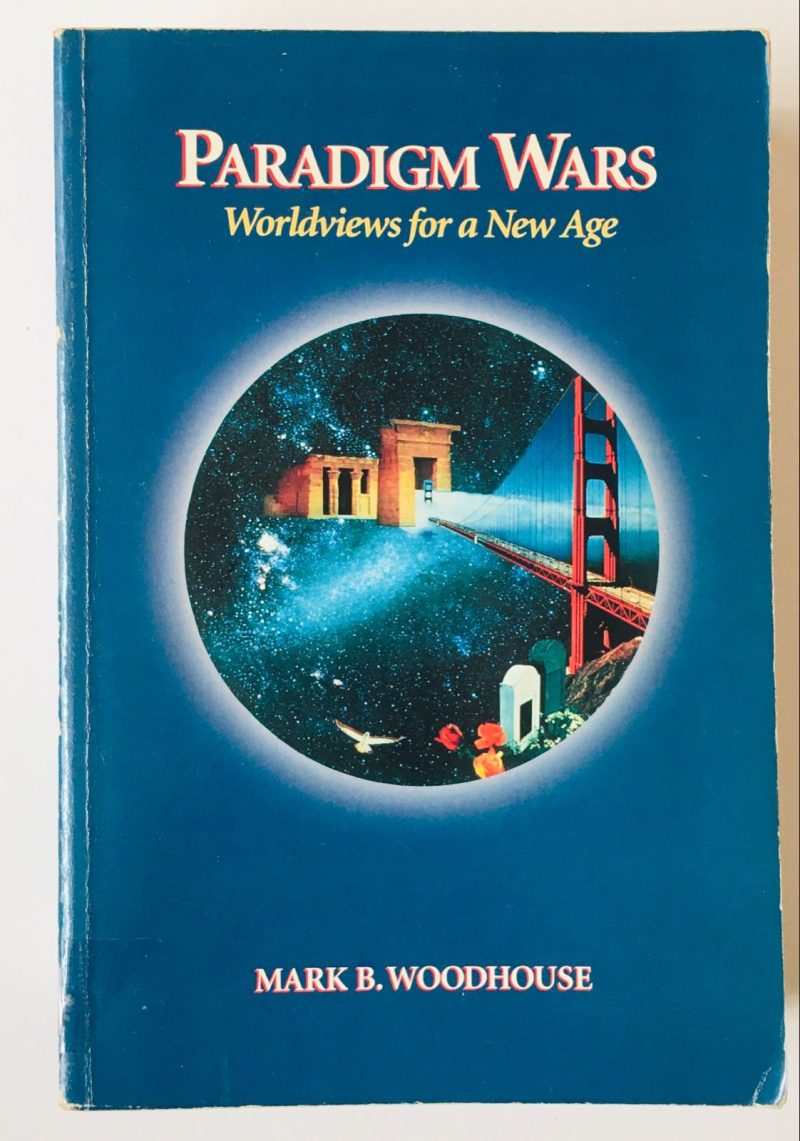 Paradigm Wars: Worldviews for a New Age