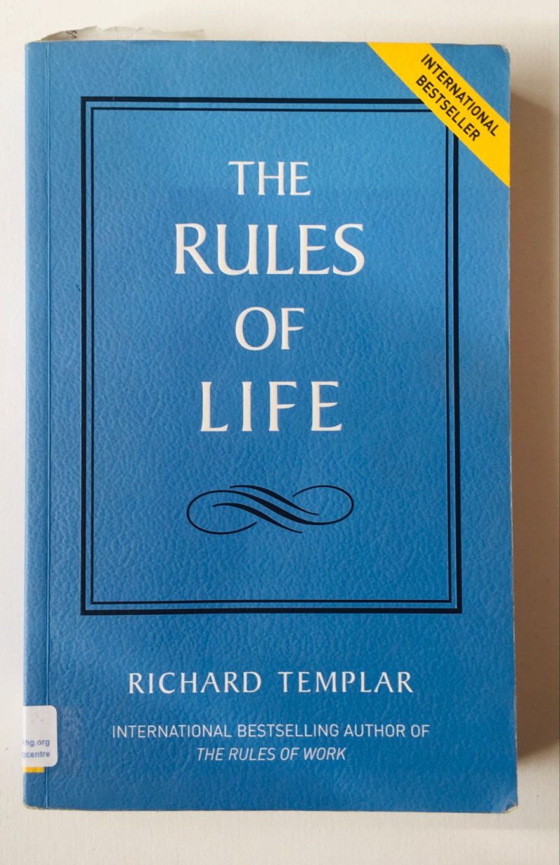The Rules of Life: A Personal Code for Living a Better, Happier, More Successful Kind of Life