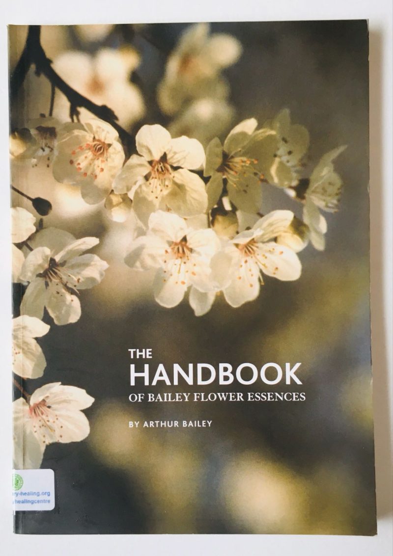 The Handbook of Bailey Flower Essences