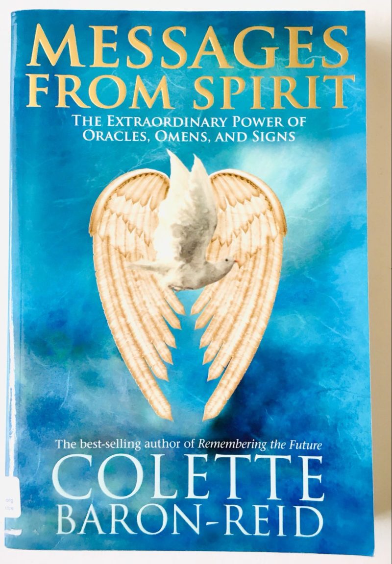 Messages from Spirit: The Extraordinary Power of Oracles, Omens, and Signs